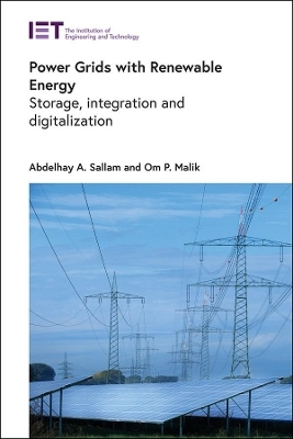 Power Grids with Renewable Energy - Abdelhay A. Sallam, Om P. Malik