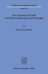 Der Anspruch auf Erlaß von Rechtsverordnungen und Satzungen. - Konrad Westbomke