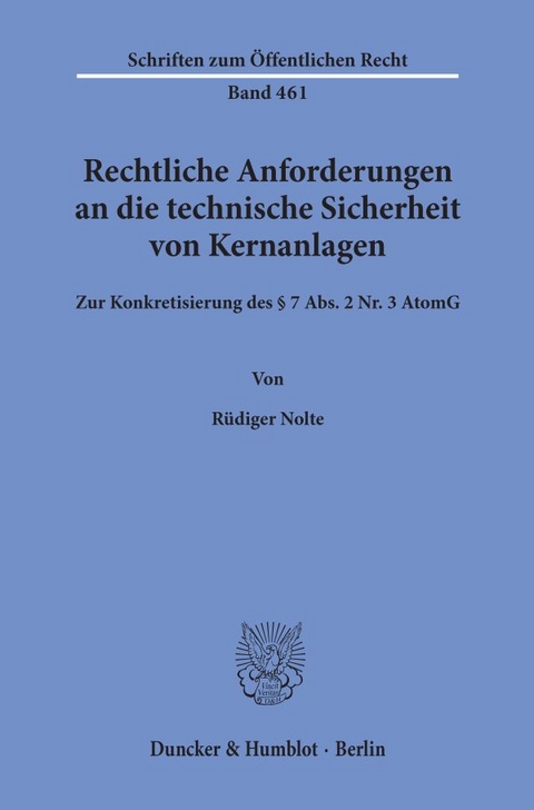 Rechtliche Anforderungen an die technische Sicherheit von Kernanlagen. - Rüdiger Nolte