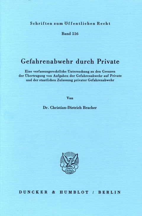 Gefahrenabwehr durch Private. - Christian-Dietrich Bracher