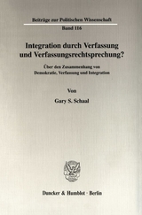 Integration durch Verfassung und Verfassungsrechtsprechung? - Gary S. Schaal