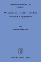 Die sachbezogene hoheitliche Maßnahme. - Gilbert-Hanno Gornig