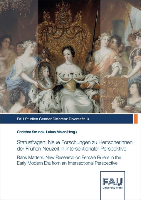 Statusfragen: Neue Forschungen zu Herrscherinnen der Frühen Neuzeit in intersektionaler Perspektive - 