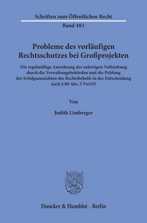 Probleme des vorläufigen Rechtsschutzes bei Großprojekten. - Judith Limberger