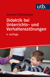 Didaktik bei Unterrichts- und Verhaltensstörungen - Clemens Hillenbrand