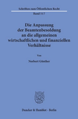 Die Anpassung der Beamtenbesoldung an die allgemeinen wirtschaftlichen und finanziellen Verhältnisse. - Norbert Günther