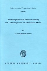 Rechtsbegriff und Rechtsentwicklung der Verfassungstreue im öffentlichen Dienst. - Hans-Hermann Schrader