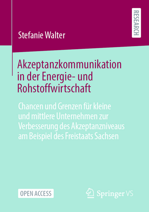 Akzeptanzkommunikation in der Energie- und Rohstoffwirtschaft - Stefanie Walter