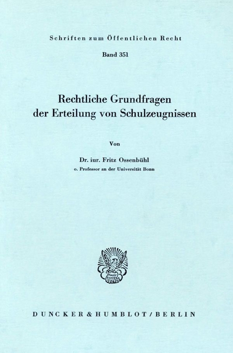 Rechtliche Grundfragen der Erteilung von Schulzeugnissen. - Fritz Ossenbühl