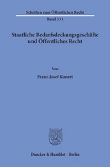 Staatliche Bedarfsdeckungsgeschäfte und Öffentliches Recht. - Franz-Josef Kunert