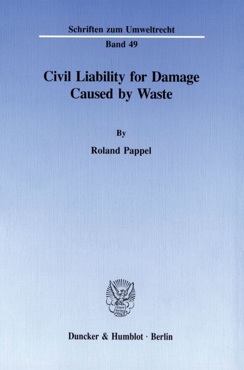 Civil Liability for Damage Caused by Waste. - Roland Pappel