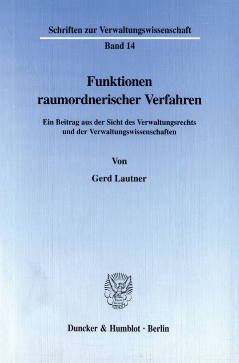Funktionen raumordnerischer Verfahren. - Gerd Lautner