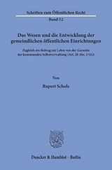 Das Wesen und die Entwicklung der gemeindlichen öffentlichen Einrichtungen. - Rupert Scholz