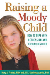 Raising a Moody Child -  Jill S. Goldberg Arnold,  Mary A. Fristad