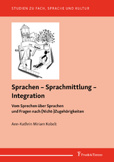 Sprachen – Sprachmittlung – Integration - Ann-Kathrin Miriam Kobelt