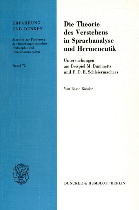 Die Theorie des Verstehens in Sprachanalyse und Hermeneutik. - Beate Rössler