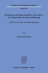 Räumliche und trägerschaftliche Alternativen zur Organisation der Regionalplanung. - Hermann Janning