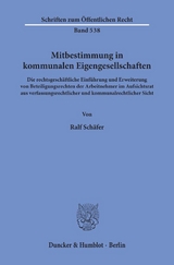 Mitbestimmung in kommunalen Eigengesellschaften. - Ralf Schäfer