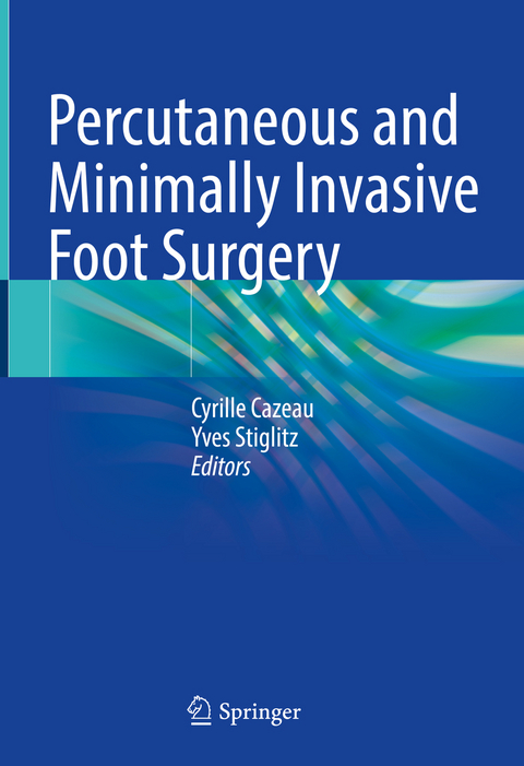 Percutaneous and Minimally Invasive Foot Surgery - 