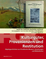 Kulturgüter, Provenienzen und Restitution: Archiv für Frankfurts Geschichte und Kunst - 
