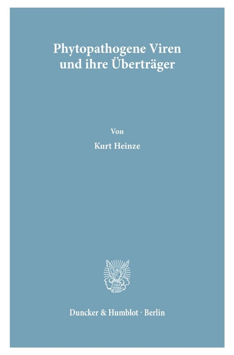 Phytopathogene Viren und ihre Überträger - Phytopathogenic Viruses and their Vectors. - Kurt Heinze