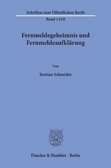 Fernmeldegeheimnis und Fernmeldeaufklärung. - Bastian Schneider