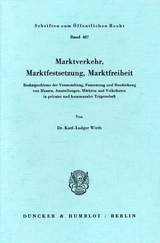 Marktverkehr, Marktfestsetzung, Marktfreiheit. - Karl-Ludger Wirth