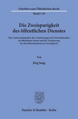 Die Zweispurigkeit des öffentlichen Dienstes. - Jörg Jung