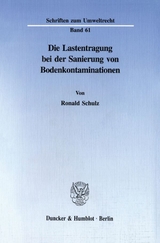 Die Lastentragung bei der Sanierung von Bodenkontaminationen. - Ronald Schulz