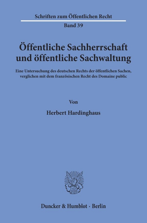 Öffentliche Sachherrschaft und öffentliche Sachwaltung. - Herbert Hardinghaus