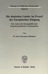 Die deutschen Länder im Prozeß der Europäischen Einigung. - Doris Fuhrmann-Mittlmeier