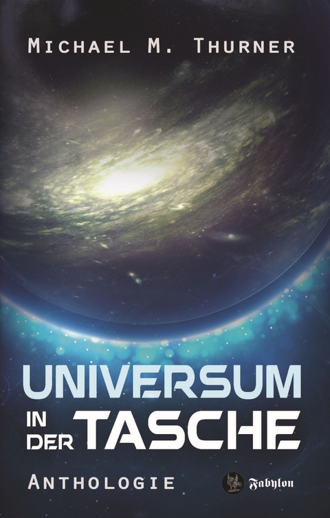 Universum in der Tasche - Michael Marcus Thurner