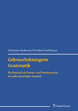 Gebrauchsbezogene Grammatik für Deutsch als Fremd- und Zweitsprache im mehrsprachigen Kontext - Christiane Andersen, Christine Fredriksson