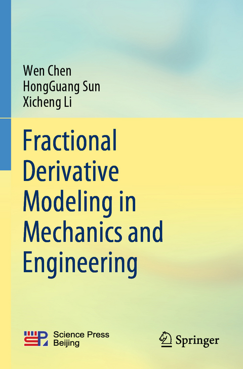 Fractional Derivative Modeling in Mechanics and Engineering - Wen Chen, Hongguang Sun, Xicheng Li