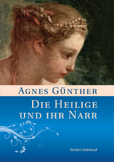 Die Heilige und ihr Narr - Günther, Agnes