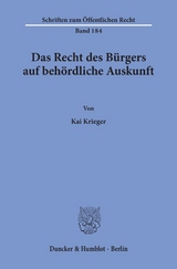 Das Recht des Bürgers auf behördliche Auskunft. - Kai Krieger