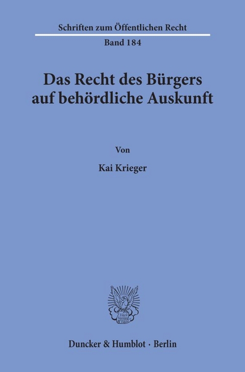 Das Recht des Bürgers auf behördliche Auskunft. - Kai Krieger