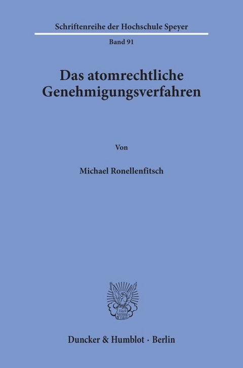 Das atomrechtliche Genehmigungsverfahren. - Michael Ronellenfitsch