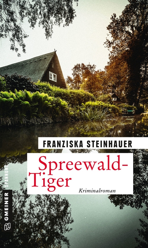 Spreewald-Tiger - Franziska Steinhauer