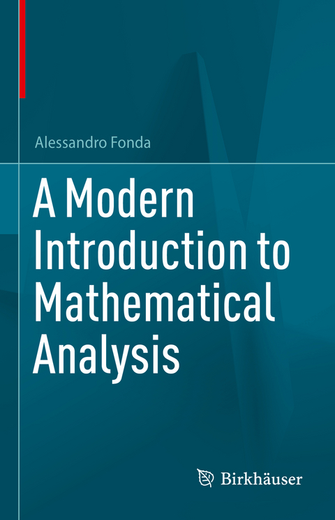 A Modern Introduction to Mathematical Analysis - Alessandro Fonda