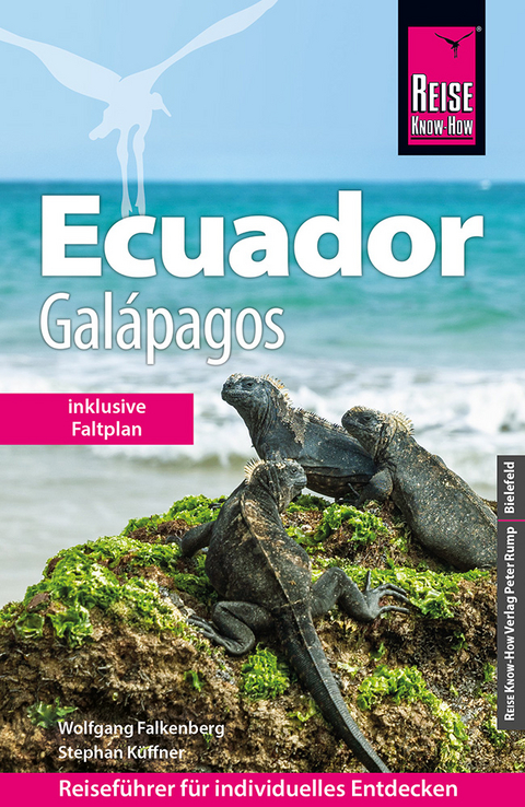 Reise Know-How Reiseführer Ecuador mit Galápagos (mit großem Faltplan) - Wolfgang Falkenberg, Stephan Küffner