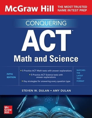 McGraw Hill Conquering ACT Math and Science, Fifth Edition - Steven Dulan, Amy Dulan