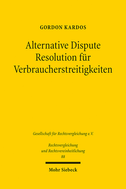 Alternative Dispute Resolution für Verbraucherstreitigkeiten - Gordon Kardos