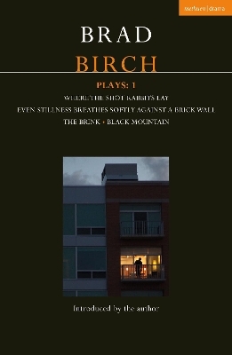Birch Plays: 1 - Brad Birch