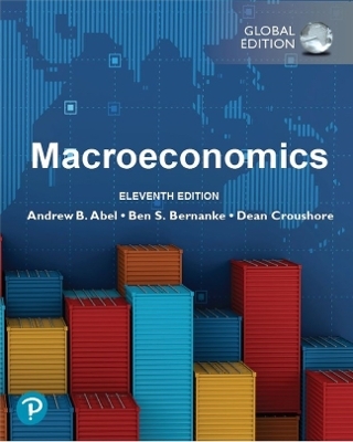 Macroeconomics, Global Edition -- MyLab Economics - Andrew Abel, Ben Bernanke, Dean Croushore