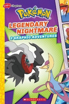 Legendary Nightmare (Pokémon: 2 Graphic Adventures #4) - Meredith Rusu