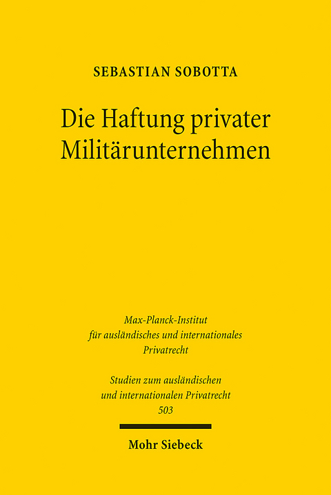 Die Haftung privater Militärunternehmen - Sebastian Sobotta