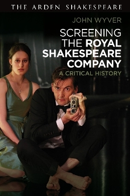 Screening the Royal Shakespeare Company - John Wyver