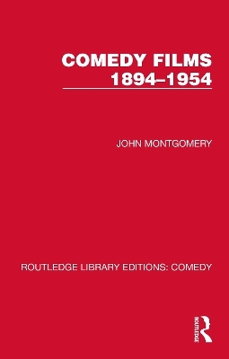 Comedy Films 1894–1954 - John Montgomery
