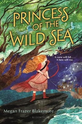 Princess of the Wild Sea - Megan Frazer Blakemore